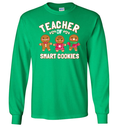 Gingerbread Teacher Of Smart Cookies Long Sleeve