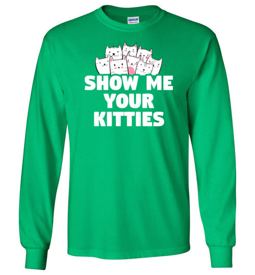 Show Me Your Kitties Long Sleeve