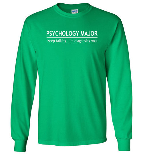 Psychology Major Keep Talking Long Sleeve