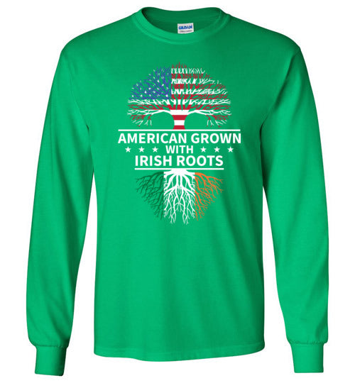 American Grown With Irish Roots Long Sleeve