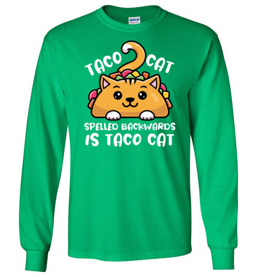 Taco Cat Spelled Backwards Long Sleeve