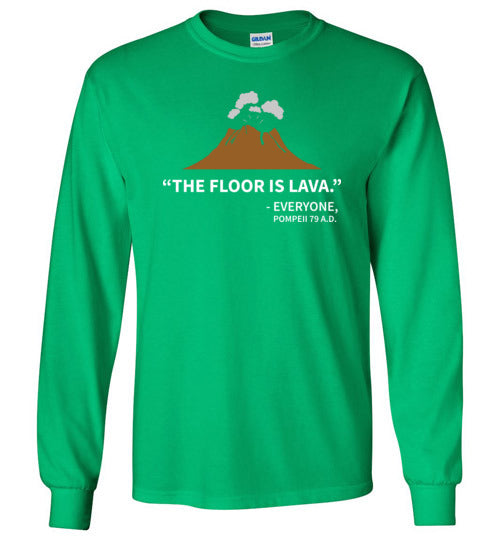 Floor Is Lava Pompeii Long Sleeve