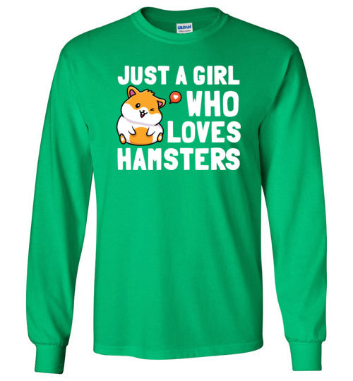 Just a girl Who Loves Hamsters Long Sleeve