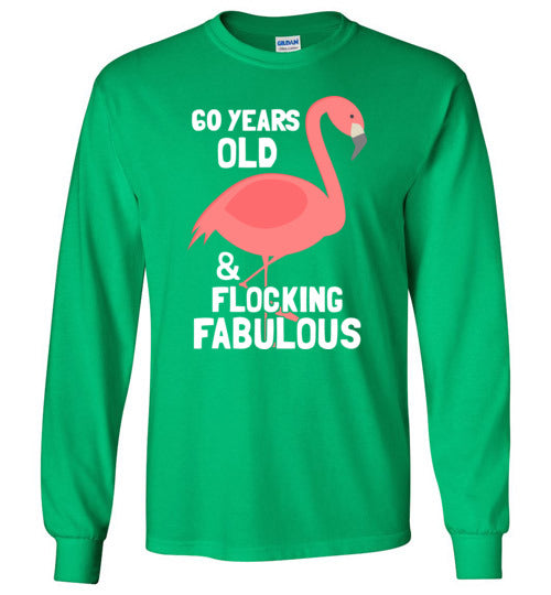 60 Years Old Flocking Fabulous Long Sleeve