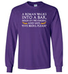A Roman Walks Into A Bar Long Sleeve