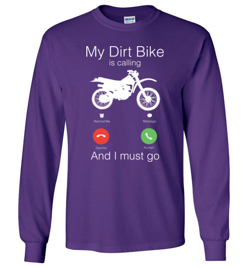 My Dirt Bike Is Calling Long Sleeve