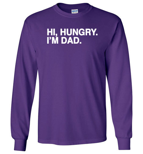 Hi Hungry I'm Dad Long Sleeve