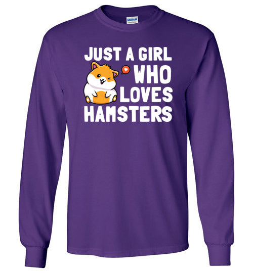 Just a girl Who Loves Hamsters Long Sleeve