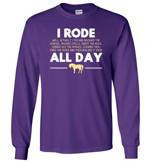 Horse Rode All Day Long Sleeve