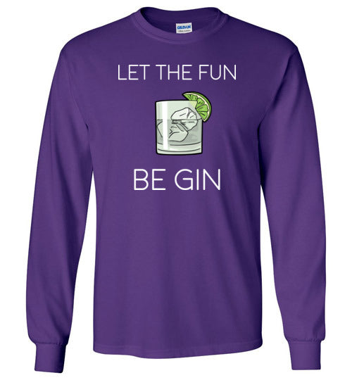 Let The Fun Be Gin Long Sleeve
