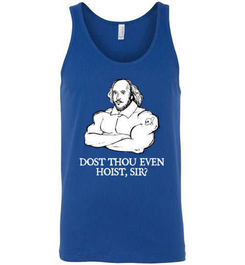 Shakespeare Dost Thou Even Hoist Tank Top