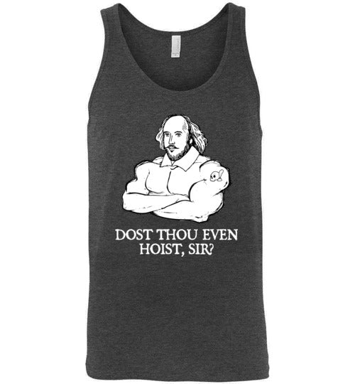Shakespeare Dost Thou Even Hoist Tank Top