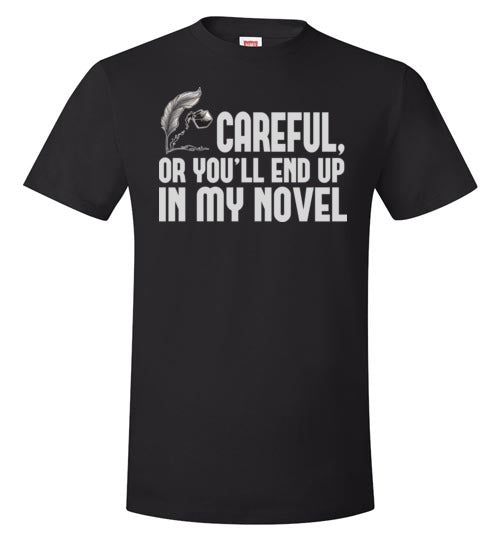 Careful End Up In My Novel