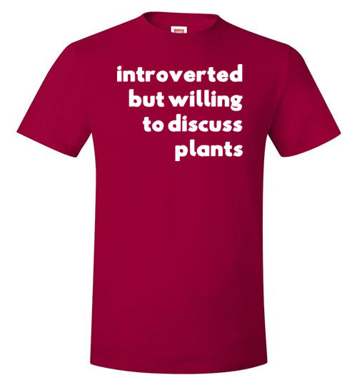 Introverted But Willing To Discuss Plants