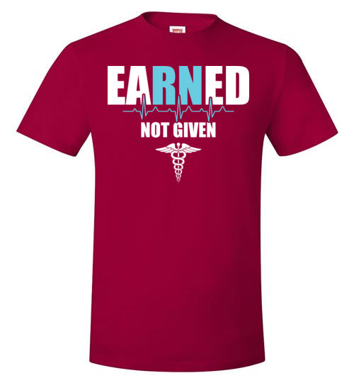 Nurse Earned Not Given