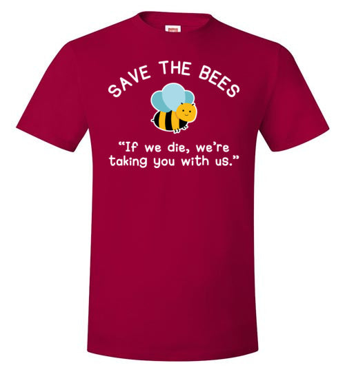 Save The Bees If We Die