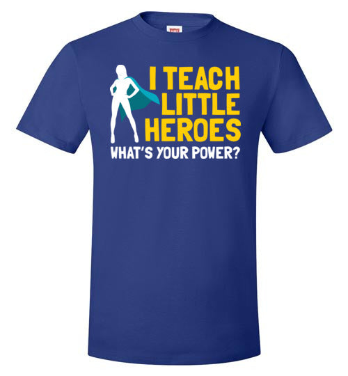 I Teach Little Heroes