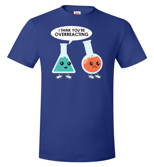 Chemistry Overreacting