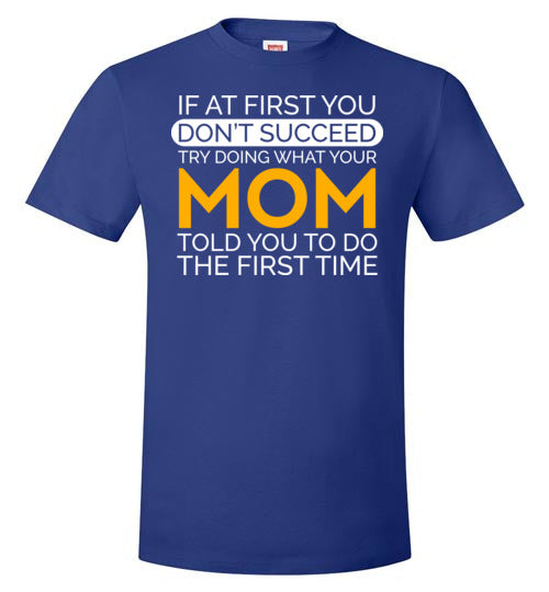 If At First You Don't Succeed Mom
