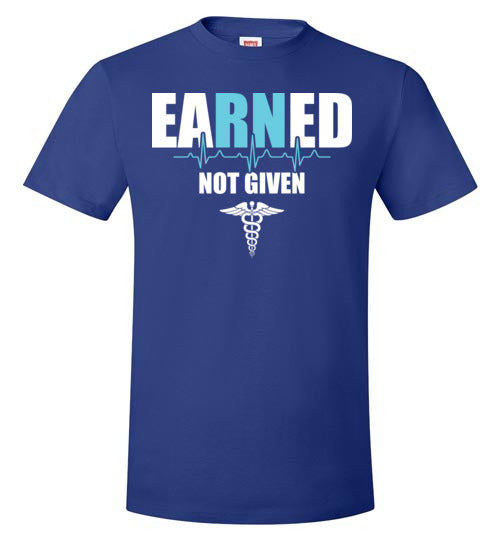 Nurse Earned Not Given