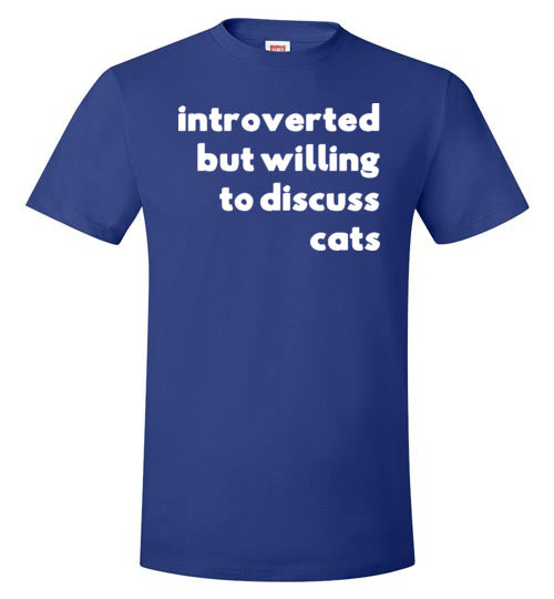 Introverted But Willing To Discuss Cats