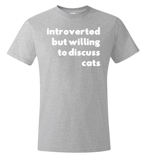 Introverted But Willing To Discuss Cats