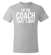 I'm The Coach That's Why