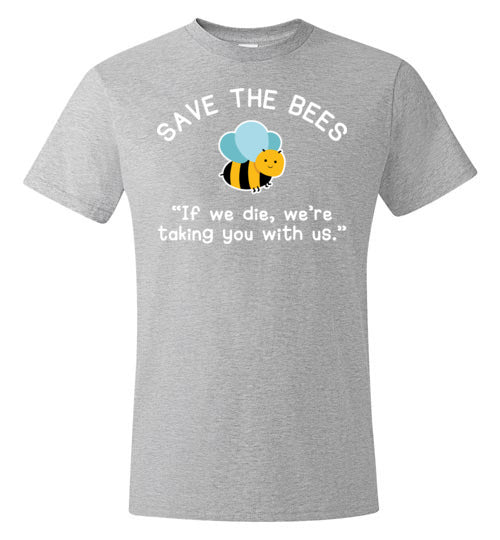 Save The Bees If We Die