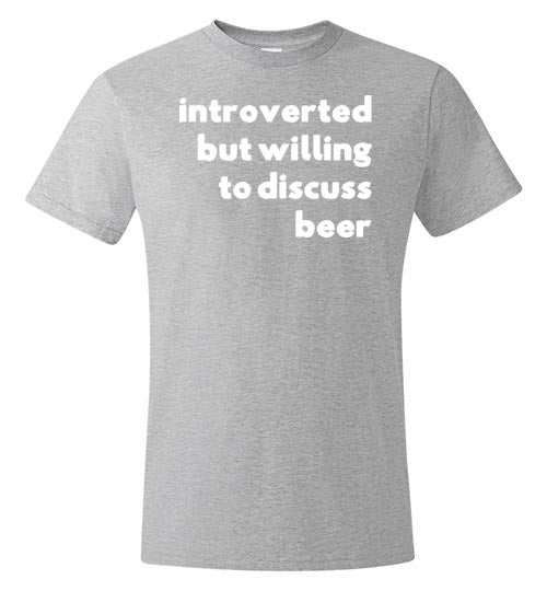 Introverted But Willing To Discuss Beer