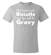 Mind Your Own Biscuits Life Will Be Gravy