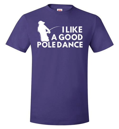 Fishing I Like A Good Pole Dance