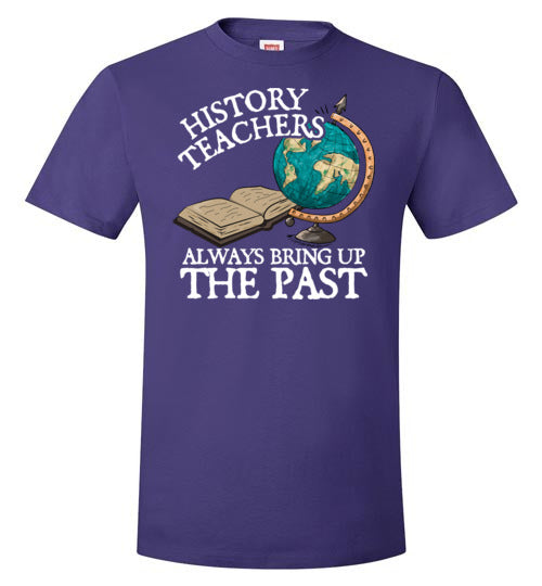 History Teachers Always Bring Up The Past
