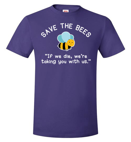 Save The Bees If We Die