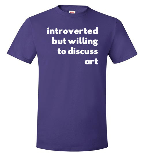 Introverted But Willing To Discuss Art