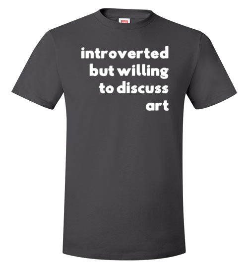 Introverted But Willing To Discuss Art
