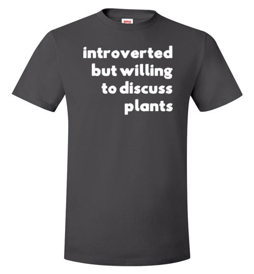 Introverted But Willing To Discuss Plants
