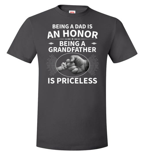 Being A Dad Is An Honor Grandfather Is Priceless