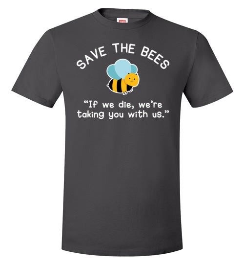 Save The Bees If We Die