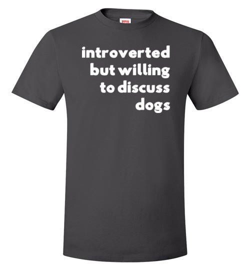 Introverted But Willing To Discuss Dogs