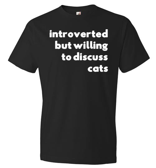 Introverted But Willing To Discuss Cats