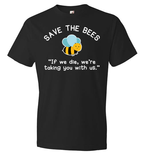 Save The Bees If We Die