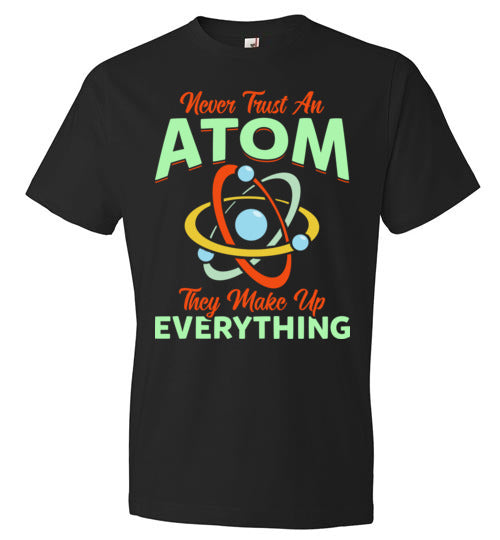 Never Trust An Atom They Make Up Everything