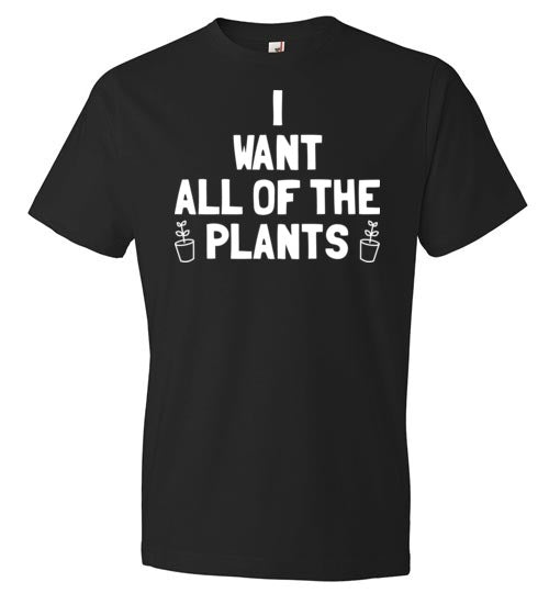 Want All Of The Plants