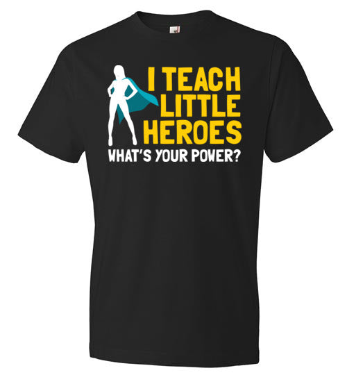 I Teach Little Heroes