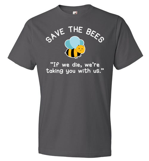 Save The Bees If We Die