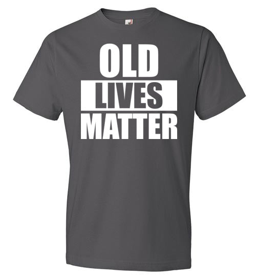 Old Lives Matter