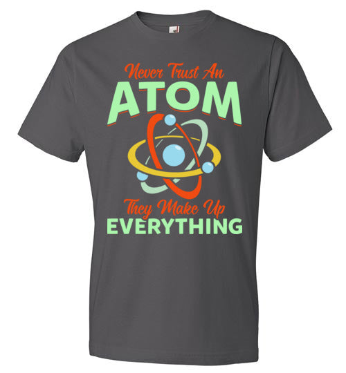 Never Trust An Atom They Make Up Everything
