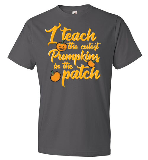 I Teach The Cutest Pumpkins