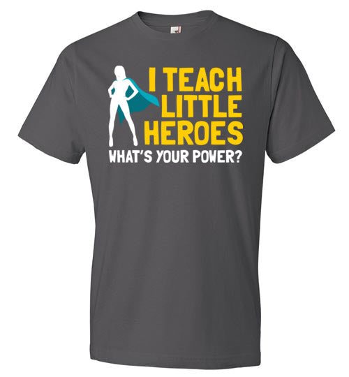 I Teach Little Heroes