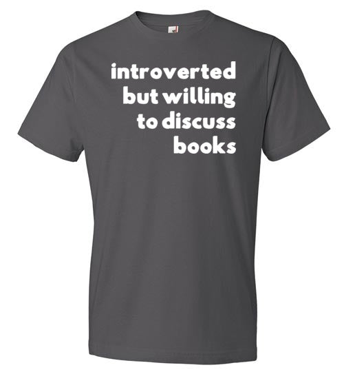 Introverted But Willing To Discuss Books